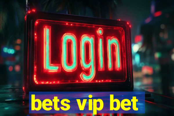 bets vip bet